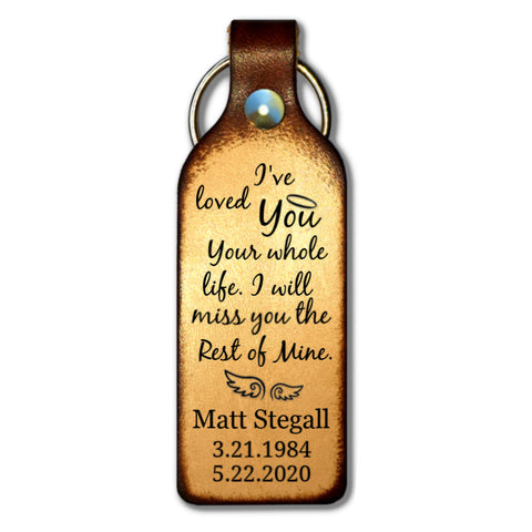 Loved You Your Whole Life Leather Keychain - Love Chirp Gifts