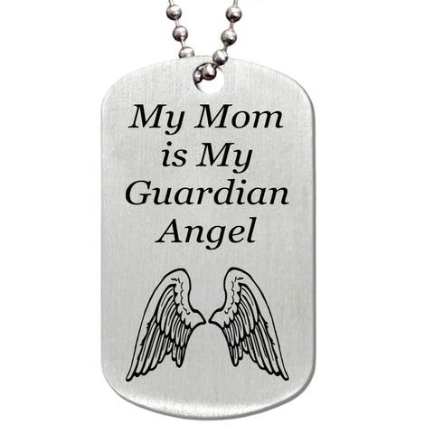 My Mom is my Guardian Angel Stainless Steel Dog Tag Necklace - Love Chirp Gifts