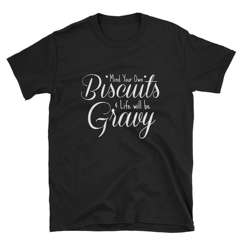 Biscuits and Gravy Unisex T-Shirt - Love Chirp Gifts