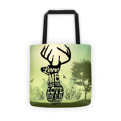 Love Me Like You Love Deer Season Tote Bag - Love Chirp Gifts