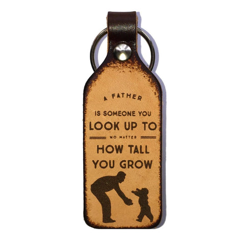 A Father is Someone You Look Up To Leather Engraved Keychain