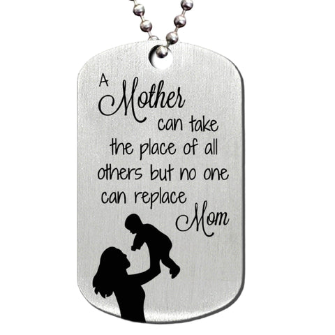 A Mother Can Take the Place of All Others Stainless Steel Dog Tag