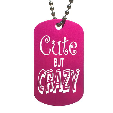 Cute but Crazy Dog Tag Necklace - Love Chirp Gifts