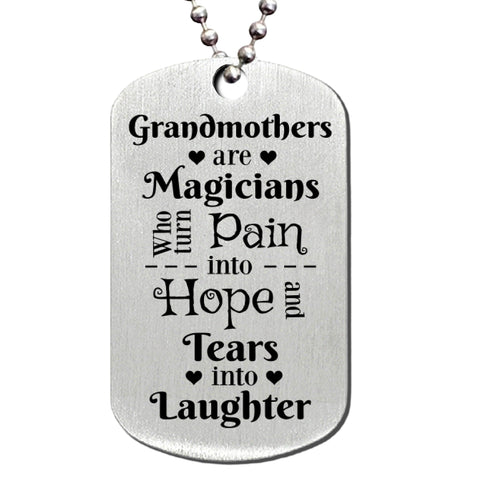 Grandmothers are Magicians Stainless Steel Dog Tag
