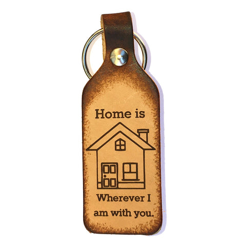 Home Is Wherever I Am With You Leather Keychain - Love Chirp Gifts