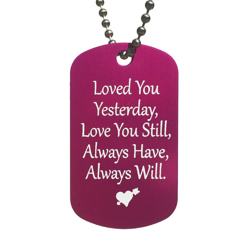 Loved You Yesterday,  Always Will Dog Tag Necklace - Love Chirp Gifts