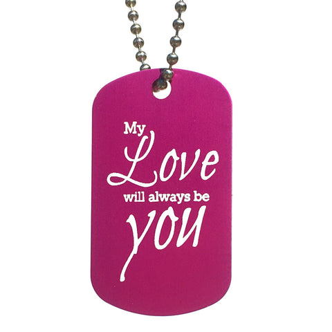 My Love Will Always Be You Dog Tag Necklace - Love Chirp Gifts