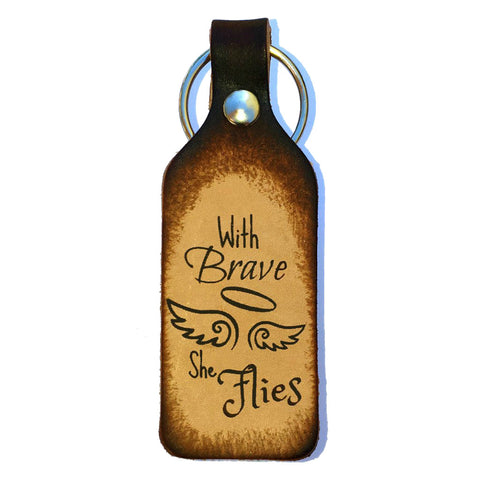 With Brave Wings She Flies Leather Keychain - Love Chirp Gifts