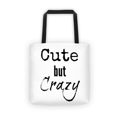 Cute but Crazy Tote bag - Love Chirp Gifts