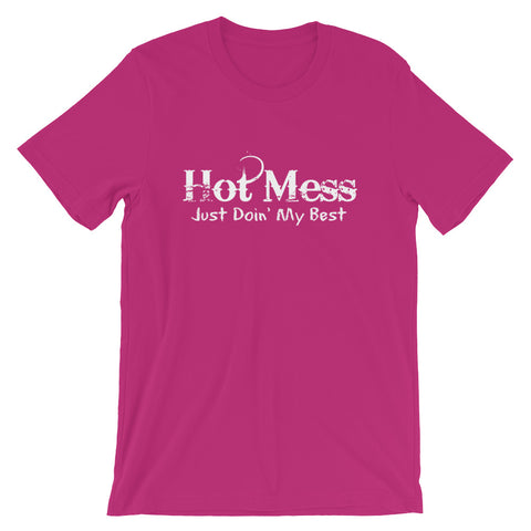 Hot Mess T-Shirt - Love Chirp Gifts