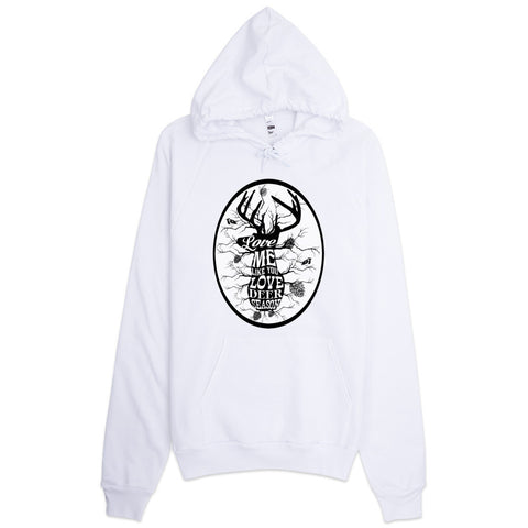 Love Me Like You Love Deer Season Hoodie - Love Chirp Gifts
